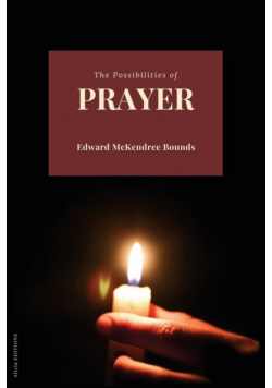 The Possibilities of Prayer