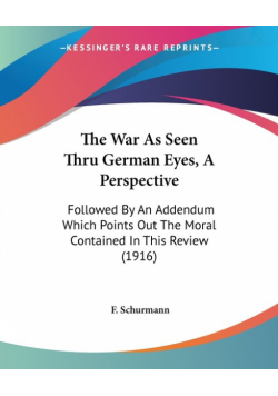 The War As Seen Thru German Eyes, A Perspective