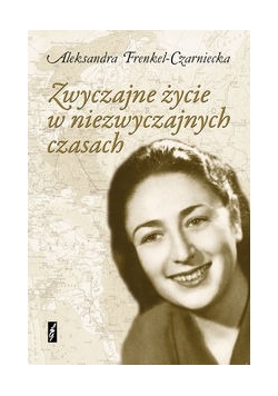 Zwyczajne życie w niezwyczajnych czasach