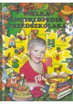 Wielka encyklopedia przedszkolaka