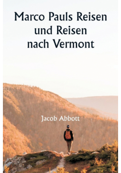 Marco Pauls Reisen und Reisen  nach Vermont