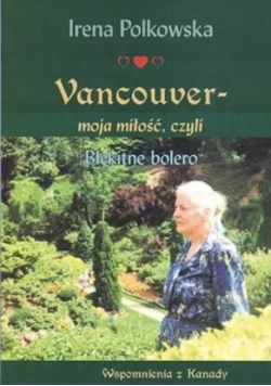 Vancouver moja miłość czyli Błękitne bolero