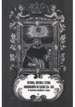 Galewsk Dariusz - Historia kultura i sztuka Dominikanów na Śląsku 1226-2013