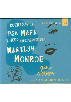Rozważania psa Mafa i jego przyjaciółki Marilyn Monroe