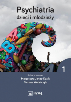 Psychiatria dzieci i młodzieży. Tom 1