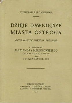 Dzieje dawniejsze miasta Ostroga
