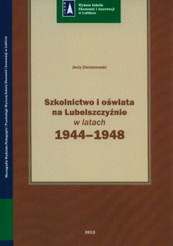 Szkolnictwo i oświata na Lubelszczyźnie w latach 1944-1948