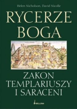 Rycerze Boga Zakon Templariuszy i Saraceni