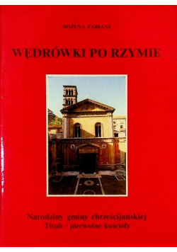 Wędrówki po Rzymie Narodziny gminy chrześcijańskiej