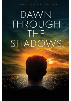 Dawn Through The Shadows