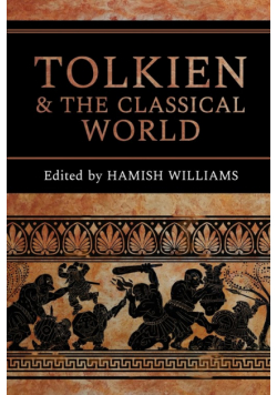 Tolkien and the Classical World