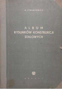 Album rysunków konstrukcji stalowych