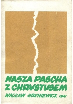 Nasza pascha z Chrystusem