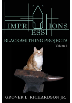 Impressions Blacksmithing Projects, Volume 1