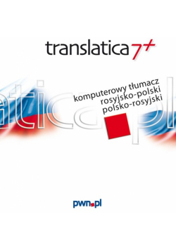 Translatica 7+ Komputerowy tłumacz rosyjsko-polski polsko-rosyjski