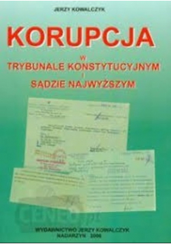 Korupcja w trybunale konstytucyjnym i sądzie najwyższym