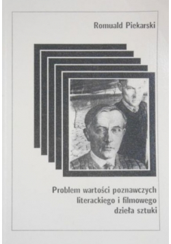 Problem wartości poznawczych literackiego i filmowego