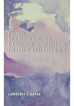 Proto-Phenomenology, Language Acquisition, Orality and Literacy