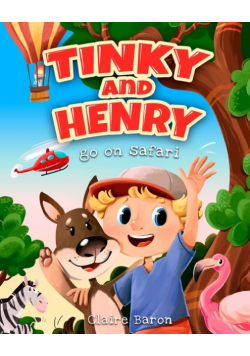 Tinky and Henry Go On Safari