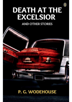 Death At The Excelsior, And Other Stories
