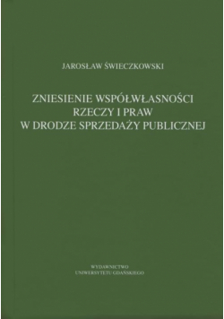 Zniesienie współwłasności rzeczy w drodze sprzedaży publicznej