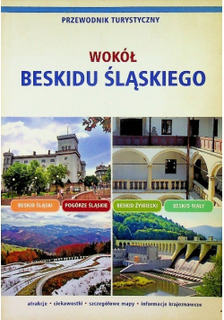 Wokół Beskidu Śląskiego Przewodnik turystyczny
