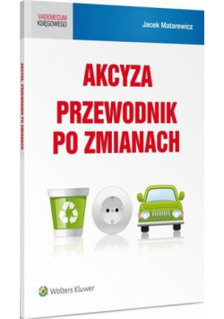 Akcyza. Przewodnik po zmianach