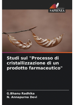 Studi sul "Processo di cristallizzazione di un prodotto farmaceutico"