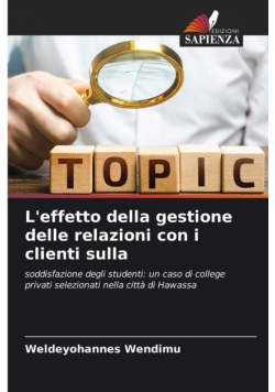L'effetto della gestione delle relazioni con i clienti sulla