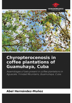 Chyropterocenosis in coffee plantations of Guamuhaya, Cuba