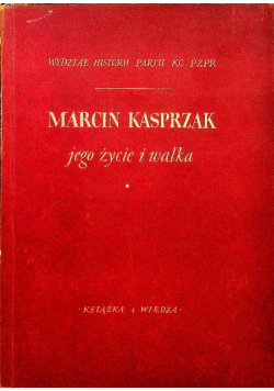 Marcin Kasprzak jego życie i walka