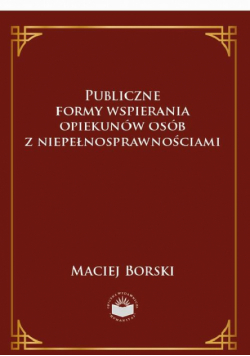 Publiczne formy wspierania opiekunów osób z niepełnosprawnościami