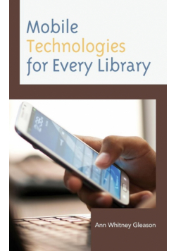 Mobile Technologies for Every Library