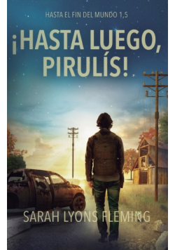 ¡Hasta luego, pirulís!