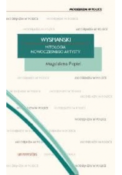 Wyspiański Mitologia nowoczesnego artysty