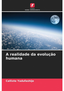 A realidade da evolução humana