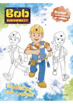 Bob Budowniczy Wodne kolorowanie