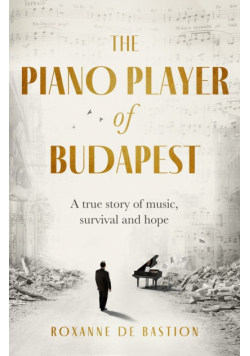 The Piano Player of Budapest
