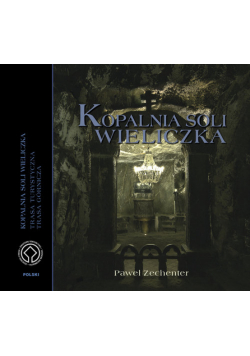 Kopalnia Soli "Wieliczka"