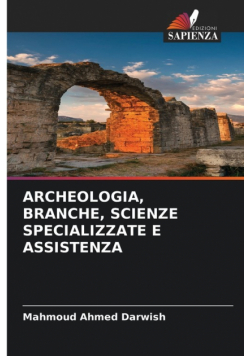Archeologia, Branche, Scienze Specializzate E Assistenza