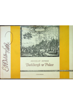 Dahlbergh w Polsce dziennik i ryciny szwedzkie z dziejów ,Potopu 1656 - 1657