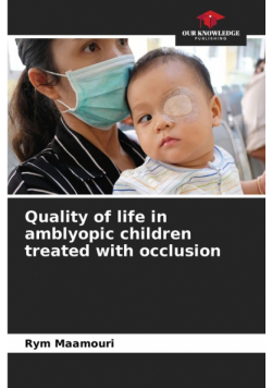 Quality of life in amblyopic children treated with occlusion