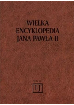 Wielka Encyklopedia Jana Pawła II Tom XII