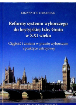 Reformy systemu wyborczego do brytyjskiej Izby Gmin w XXI wieku