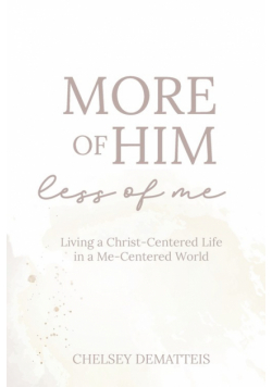 More of Him, Less of Me