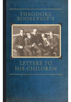 Theodore Roosevelt's Letters to His Chil