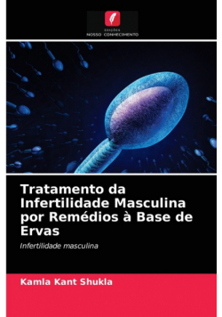 Tratamento da Infertilidade Masculina por Remédios à Base de Ervas