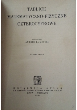 Tablice matematyczno-fizyczne czterocyfrowe, 1938 r.