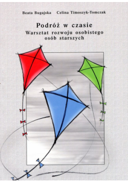 Podróż w czasie Warsztat rozwoju osobistego osób starszych