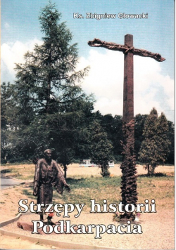 Strzępy historii Podkarpacia